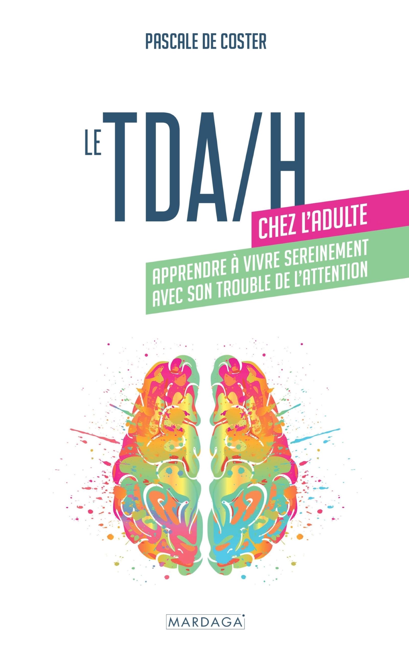 Le TDA/H chez l'adulte / ADHD in Adults and How to Manage It