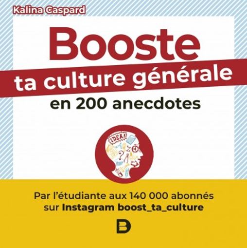Booste ta culture générale en 200 anecdotes / Boost your general knowledge in 200 anecdotes
