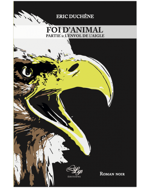 Foi d'animal 2: l'envol de l'aigle / Animal Oath: The Eagle Flight