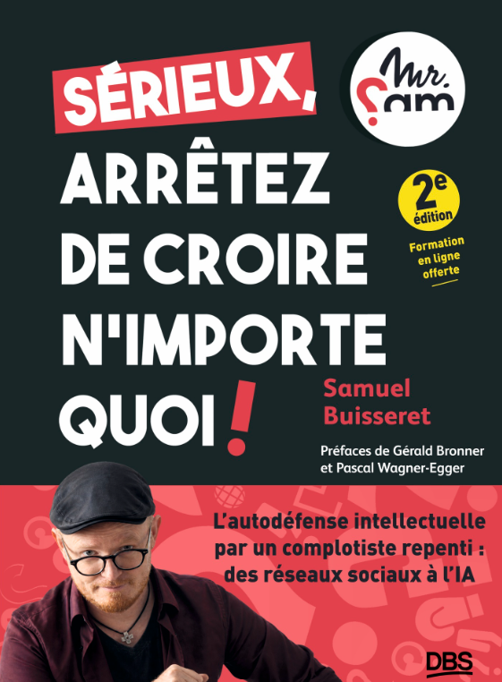 Sérieux, arrêtez de croire n?importe quoi ! 2ème édition/ Seriously, Stop Believing Everything You H