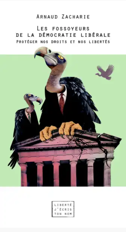 Les fossoyeurs de la démocratie libérale