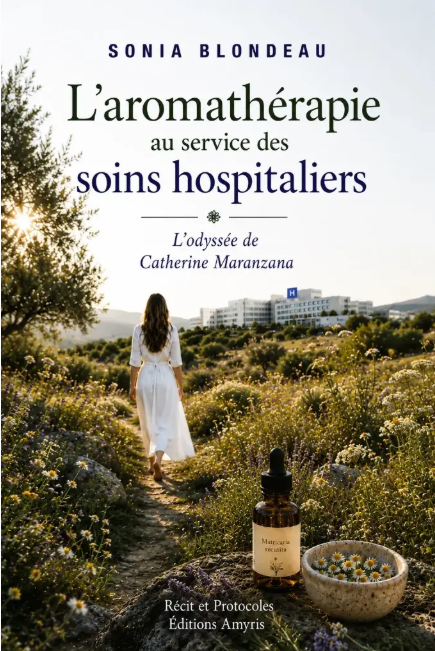 L'aromathérapie au service des soins hospitaliers