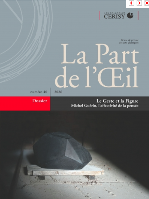 La Part de l'oeil n° 40 - Le Geste et la Figure. Michel Guérin,