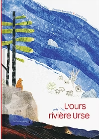 L'ours de la rivière Urse / The Bear of the Urse River